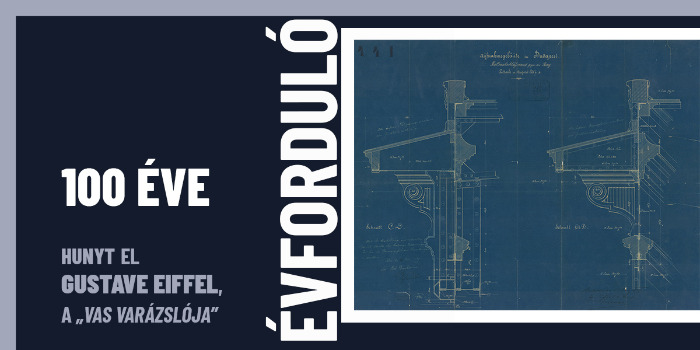100 éve hunyt el Gustave Eiffel, a „vas varázslója”