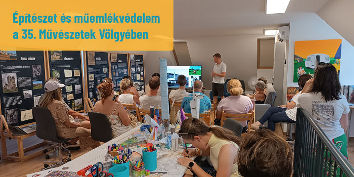 Építészet és műemlékvédelem a 35. Művészetek Völgyében