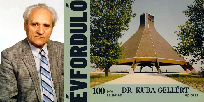100 éves dr. Kuba Gellért építész