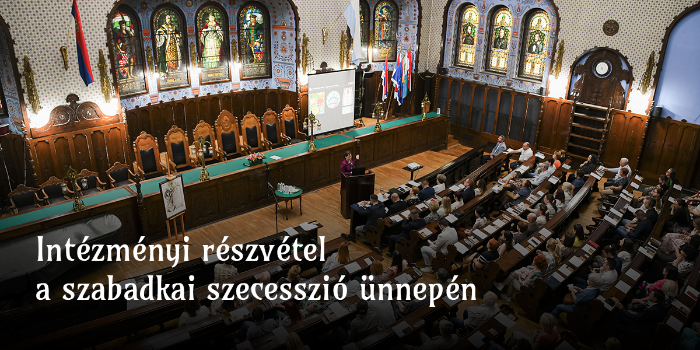 Intézményi részvétel a szabadkai szecesszió ünnepén