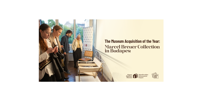 The Museum Acquisition of the Year: Marcel Breuer Collection in Budapest