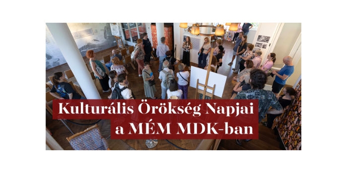 Kulturális Örökség Napjai a MÉM MDK-ban