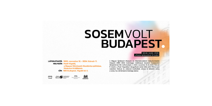 Sosemvolt Budapest – 150 év építészeti víziói a Vigadóban