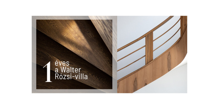 Egy éves a Walter Rózsi-villa