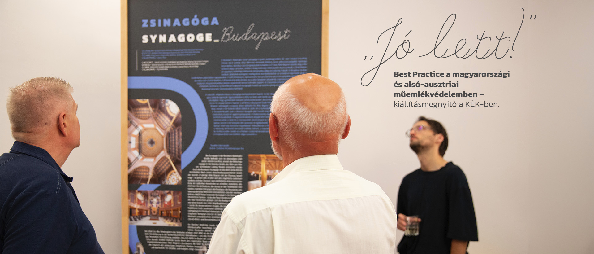 "Jó lett” Best Practice a magyarországi és alsó-ausztriai műemlékvédelemben – kiállításmegnyitó a KÉK-ben.