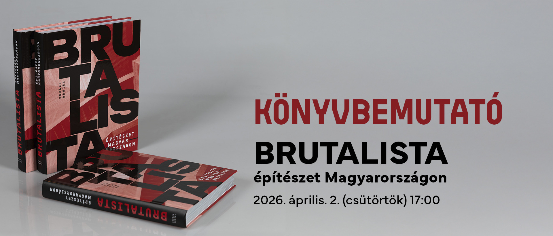 Brutalista építészet Magyarországon – Könyvbemutató április 2-án