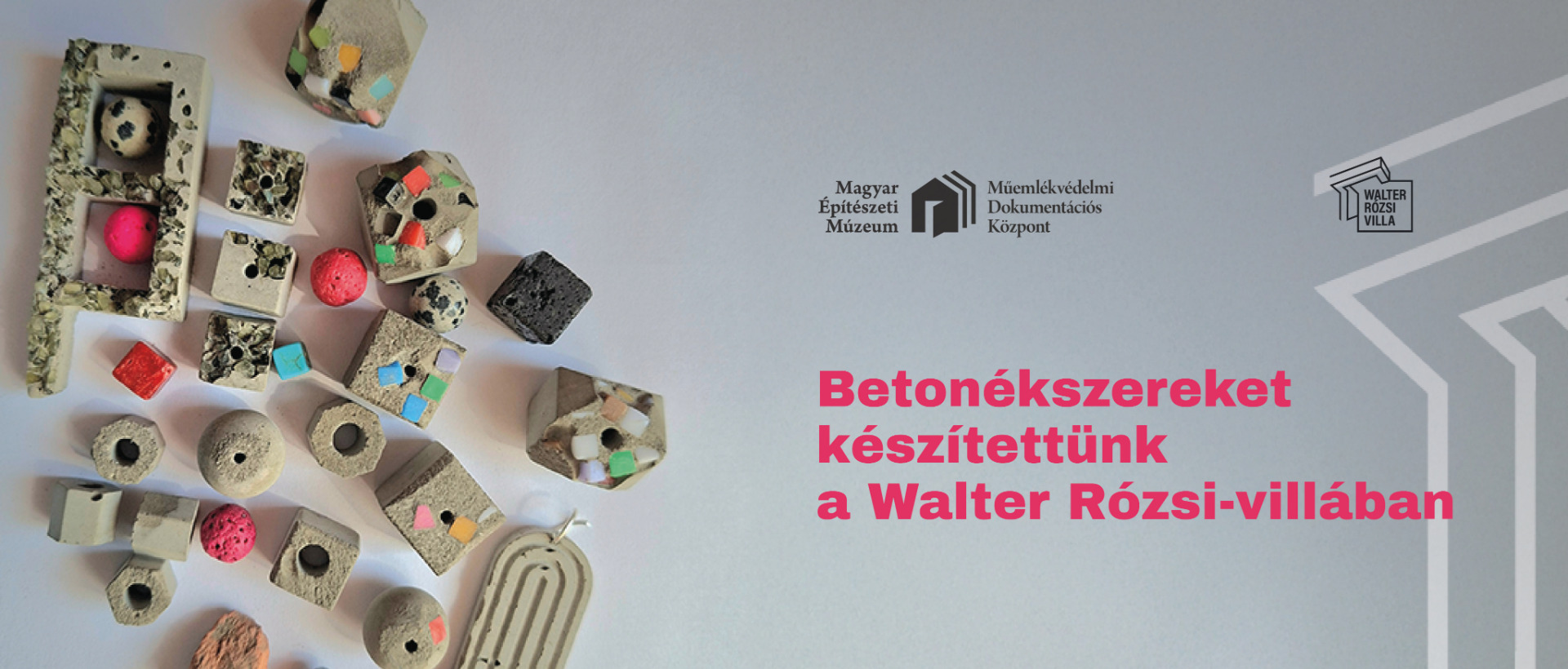 Betonékszereket készítettünk a Walter Rózsi-villában