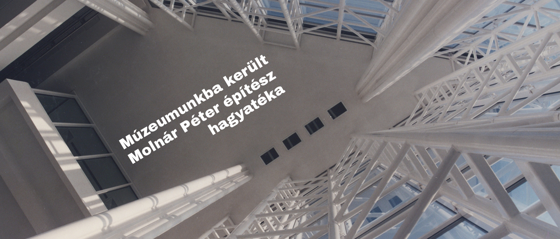 Múzeumunkba került Molnár Péter építész hagyatéka